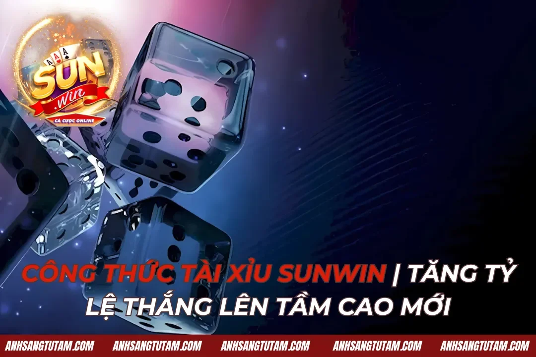 Công Thức Tài Xỉu Sunwin